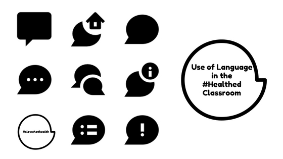Use of Language in the #Healthed Classroom